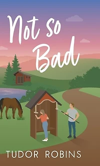 Not so Bad: A small-town coming-home story