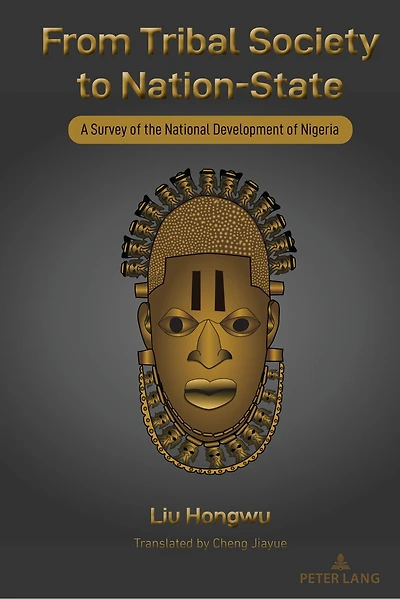 From Tribal Society to Nation-State: A Survey of the National Development Nigeria