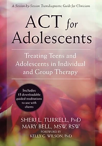 ACT for Adolescents: Treating Teens and Adolescents Individual Group Therapy
