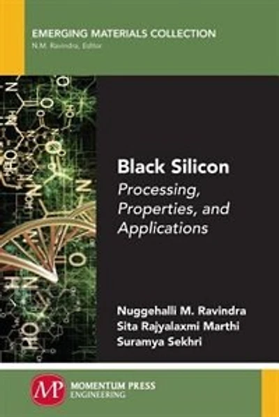 Black Silicon: Processing, Properties, And Applications