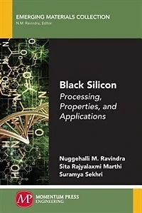 Black Silicon: Processing, Properties, And Applications