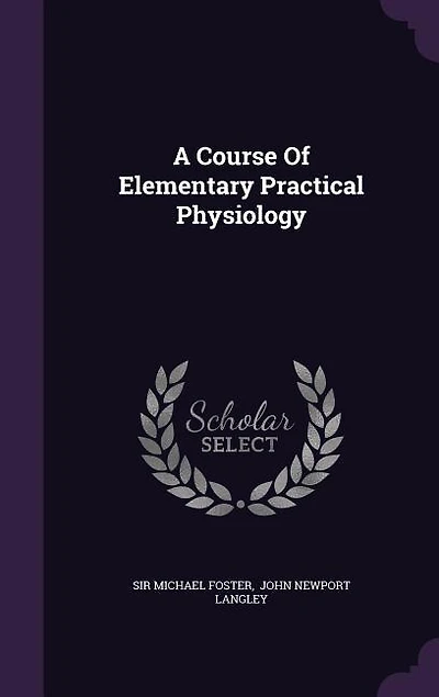 A Course Of Elementary Practical Physiology