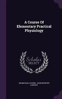 A Course Of Elementary Practical Physiology