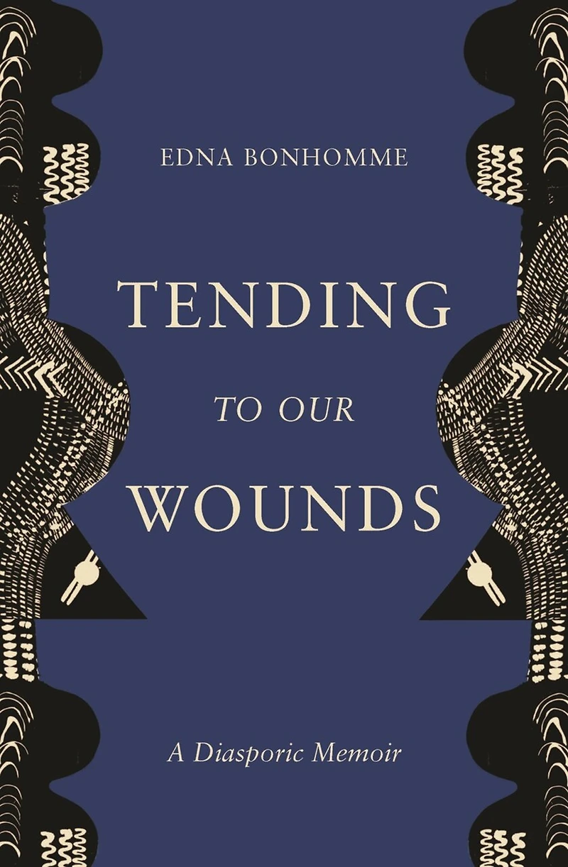 Tending to Our Wounds: A Diasporic Memoir