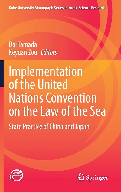 Implementation Of The United Nations Convention On Law Sea: State Practice China And Japan