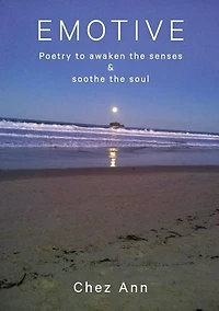 Emotive: Poetry to awaken the senses and soothe the soul