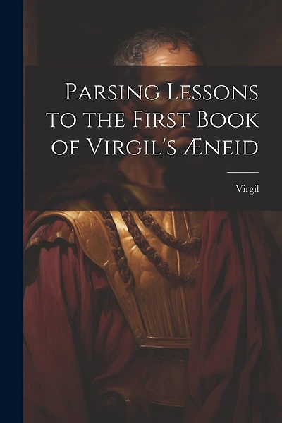 Parsing Lessons to the First Book of Virgil's Æneid