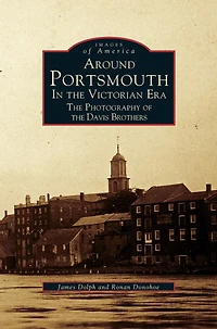 Around Portsmouth in the Victorian Era: The Photography of the Davis Brothers