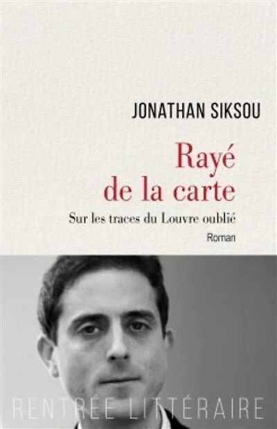 Rayé de la carte: sur les traces du Louvre oublié