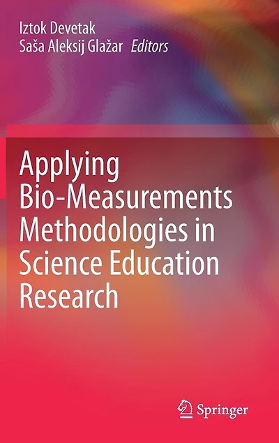 Applying Bio-Measurements Methodologies Science Education Research