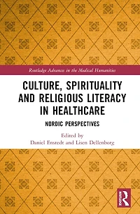 Culture, Spirituality and Religious Literacy Healthcare: Nordic Perspectives