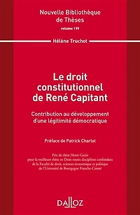Le droit constitutionnel de René Capitant: contribution au développement d'une légitimité démocratique