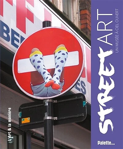 Street art: un musée à ciel ouvert