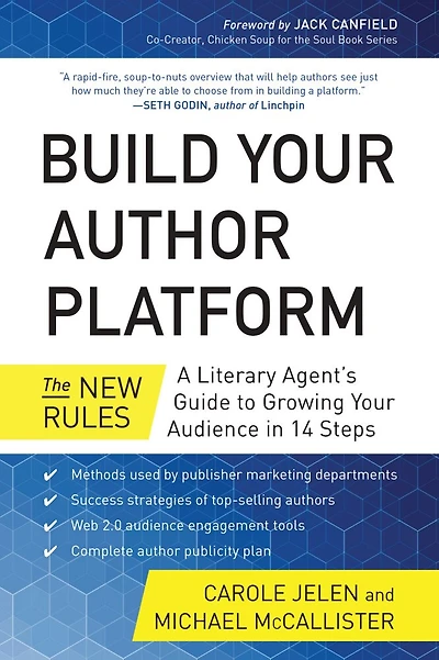 Build Your Author Platform: The New Rules: A Literary Agent's Guide To Growing Your Audience In 14 Steps