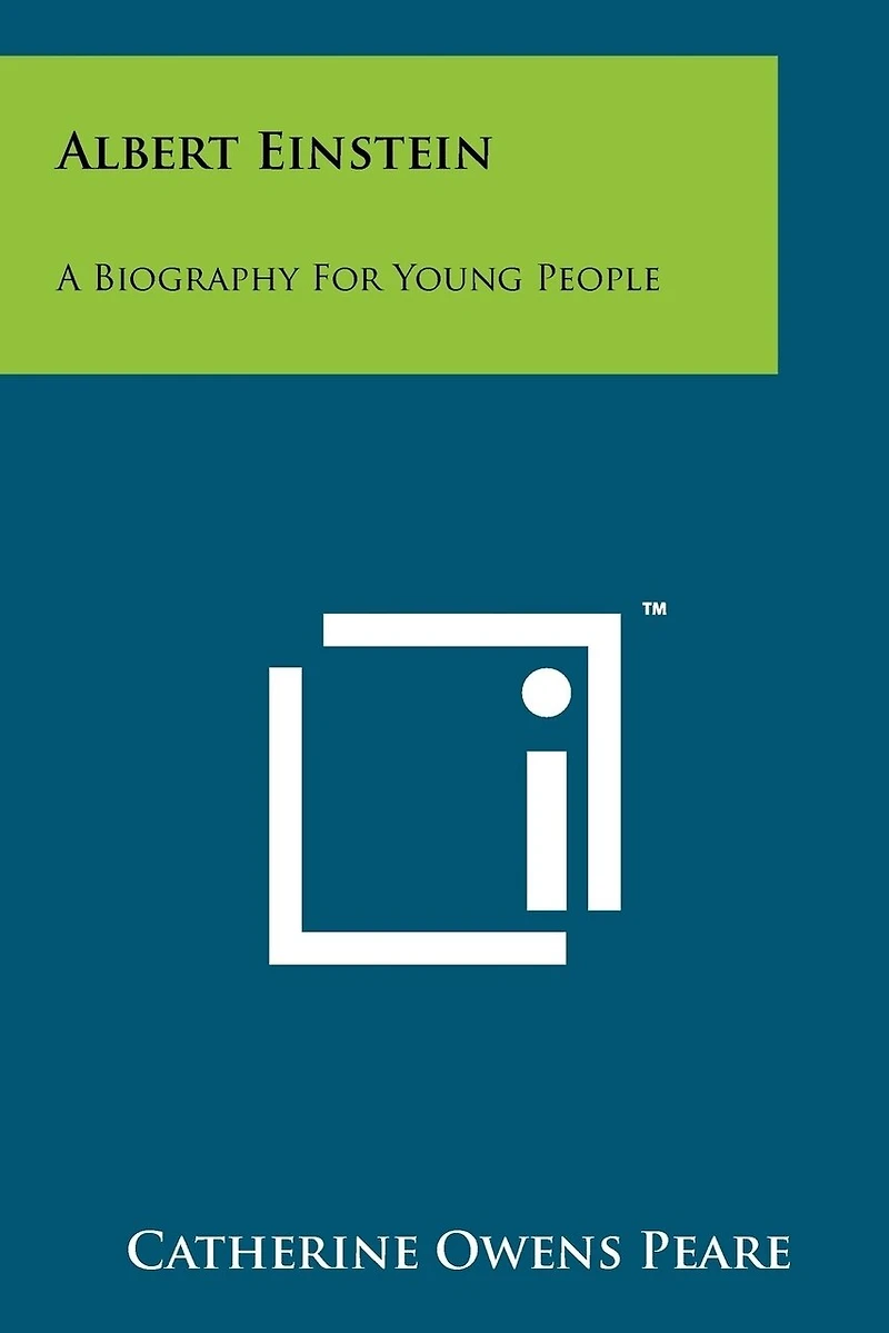 Albert Einstein: A Biography For Young People