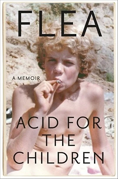 Acid for the Children: A Memoir (Signed Edition)