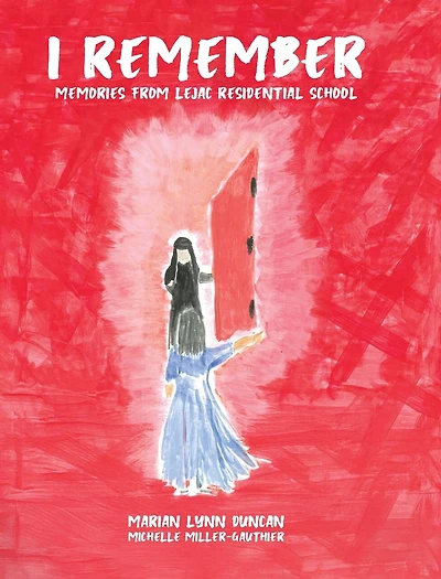 I Remember: Memories from Lejac Residential School