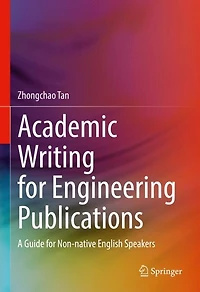 Academic Writing for Engineering Publications: A Guide Non-native English Speakers