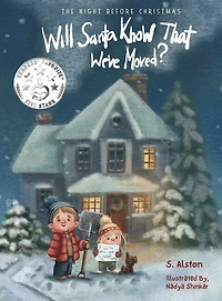 The Night Before Christmas, Will Santa Know That We've Moved?: A New Modern Classic That Shares The Spirit of Christmas for Children of All Ages