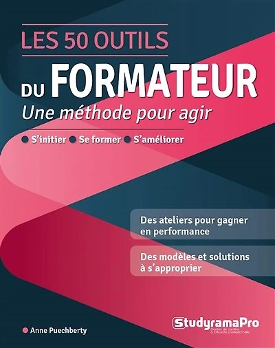 Les 50 outils du formateur: une méthode pour agir