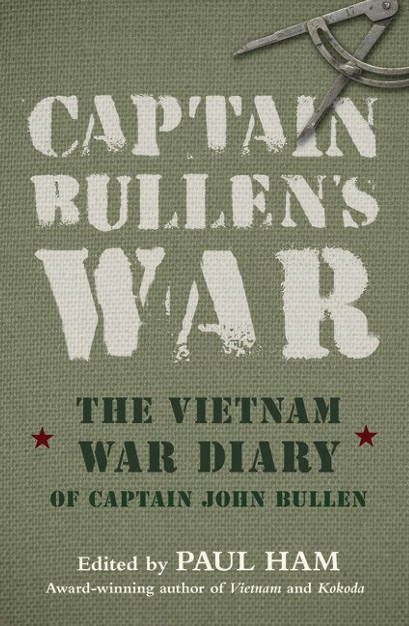 Captain Bullens War the Vietnam Diar