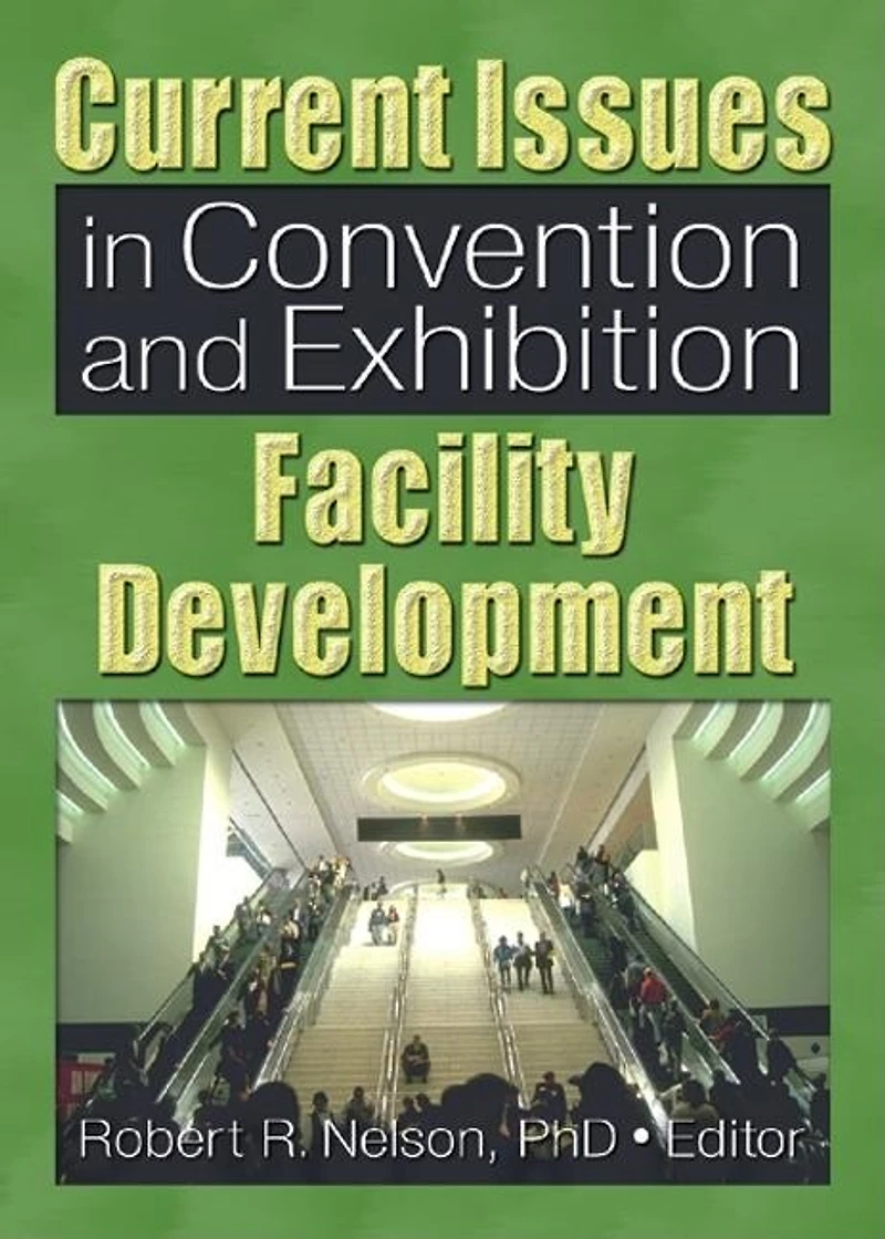 Current Issues Convention and Exhibition Facility Development