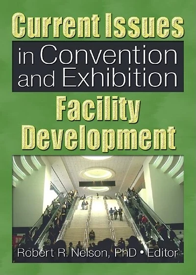 Current Issues Convention and Exhibition Facility Development