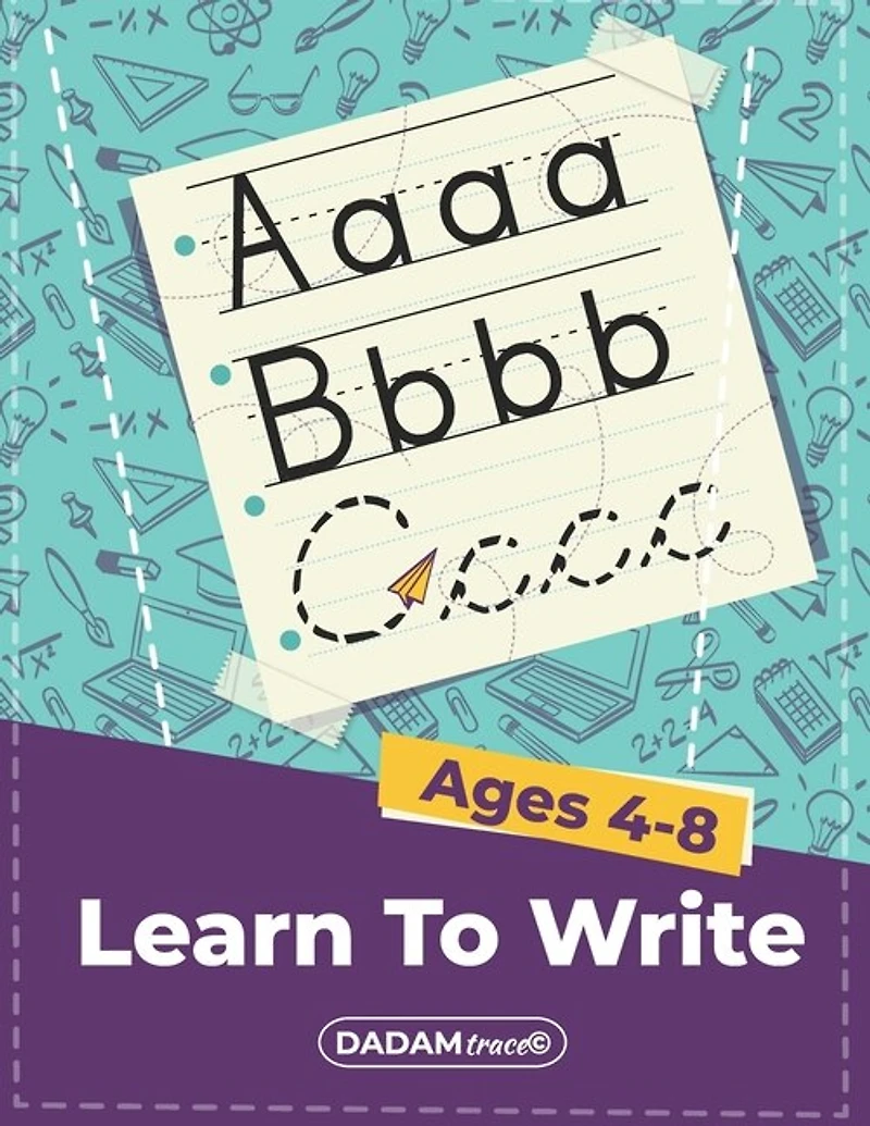 Learn To Write Ages 4-8: Alphabet Handwriting Practice workbook for kids, Preschool writing Workbook with Sight words for Pre K, Kindergarten and Kids Ages 4-8, ABC print handwriting book.