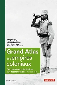 Les empires coloniaux: des premières colonisations aux décolonisations, XVe-XXIe siècle