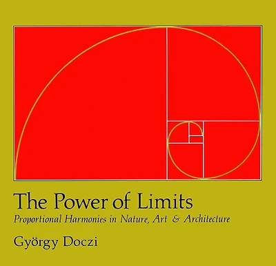 The Power of Limits: Proportional Harmonies in Nature, Art, and Architecture