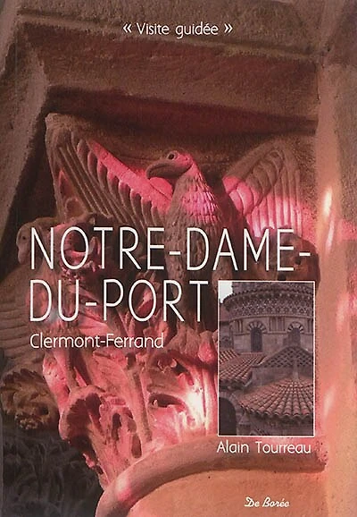 Notre-Dame-du-Port, Clermont-Ferrand: un parcours commenté en seize points de découverte