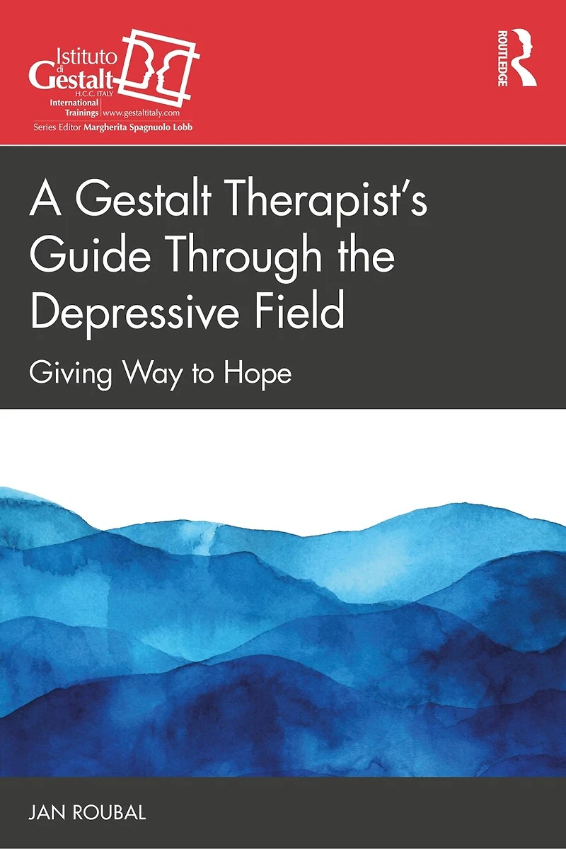 A Gestalt Therapist's Guide Through the Depressive Field: Giving Way to Hope