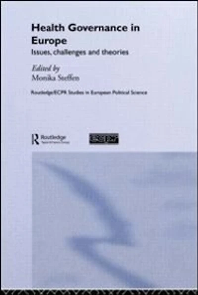 Health Governance Europe: Issues, Challenges, and Theories