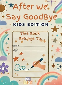 After We Say Goodbye Kids Edition