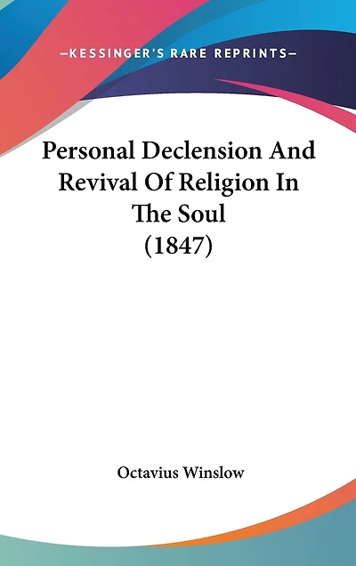 Personal Declension And Revival Of Religion In The Soul (1847)