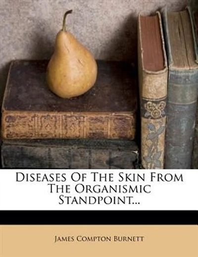 Diseases Of The Skin From The Organismic Standpoint...