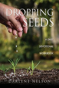 Dropping Seeds: A Daily Devotional Workbook