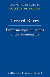 L’informatique du temps et des événements: Leçon inaugurale prononcée le jeudi 28 mars 2013
