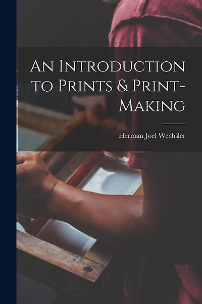 An Introduction to Prints & Print-making