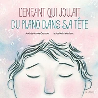 L' enfant qui jouait du piano dans sa tête