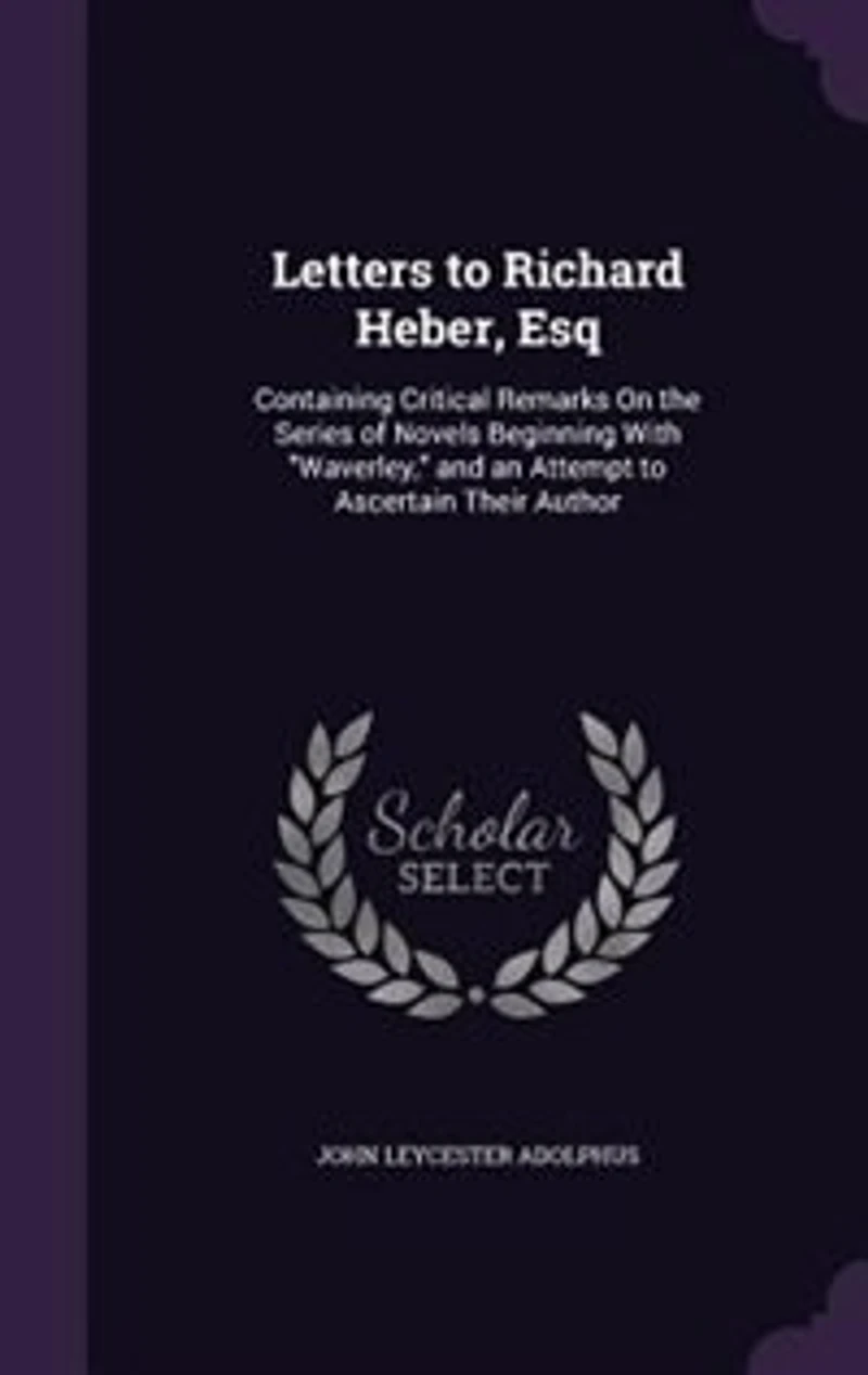Letters to Richard Heber, Esq.