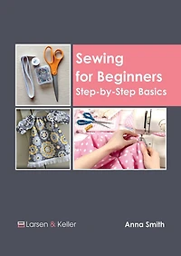 Sewing For Beginners: Step-by-step Basics