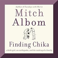 Finding Chika: a Little Girl, an Earthquake, and the Making of Family