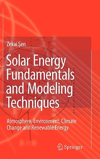 Solar Energy Fundamentals and Modeling Techniques: Atmosphere, Environment, Climate Change Renewable