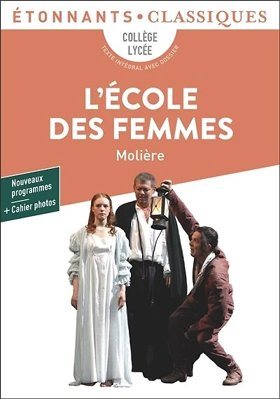 L' école des femmes: collège, lycée, texte intégral avec dossier