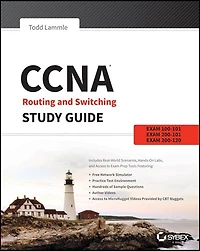 CCNA Routing and Switching Study Guide: Exams 100-101, 200-101, and 200-120