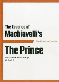 The Essence of Machiavelli's Prince