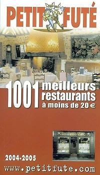 1.001 meilleurs restaurants à moins de 20 euros: 2004-2005