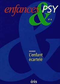 Enfances et psy, n°4. L'enfant écartelé