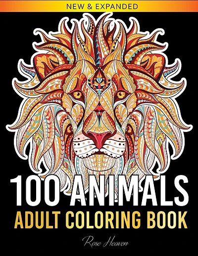 100 Animals Adult Coloring Book: Over 100 One Sided Animal Designs for Easy Relaxation and Stress Relieving (Rose Heaven Coloring Book Volume 2)
